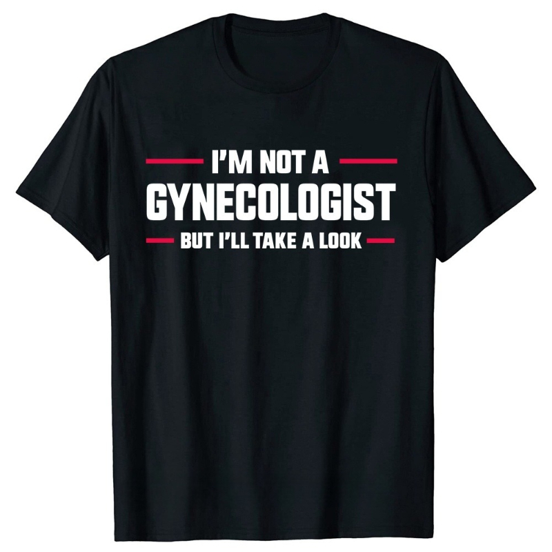 I'm Not A Gynecologist But I'l - Men'S Fashion Looks 2026 recensione e prezzo